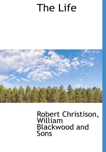 The Life (9781140334897) by Christison, Robert