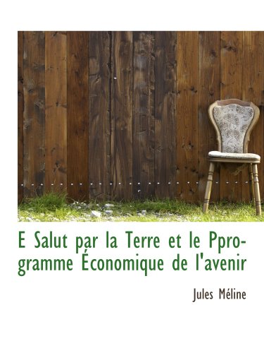 Stock image for E Salut par la Terre et le Pprogramme conomique de l'avenir for sale by Revaluation Books