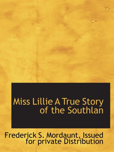 Stock image for Miss Lillie A True Story of the Southlan for sale by Revaluation Books