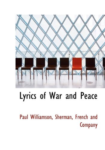 Lyrics of War and Peace (9781140353492) by Williamson, Paul