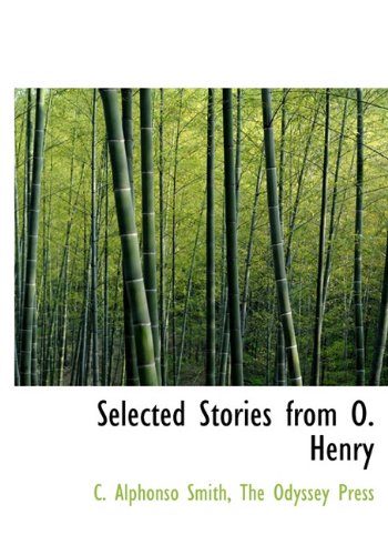 Selected Stories from O. Henry (9781140356370) by Smith, C. Alphonso