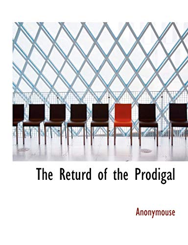 9781140358367: The Returd of the Prodigal