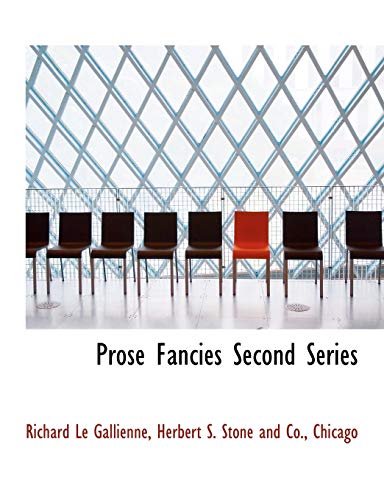 Prose Fancies Second Series (9781140360520) by Le Gallienne, Richard