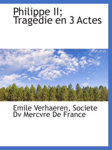 9781140363842: Philippe II; Tragdie en 3 Actes (French Edition)