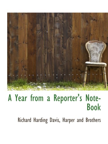Stock image for A Year from a Reporter's Note-Book for sale by Revaluation Books