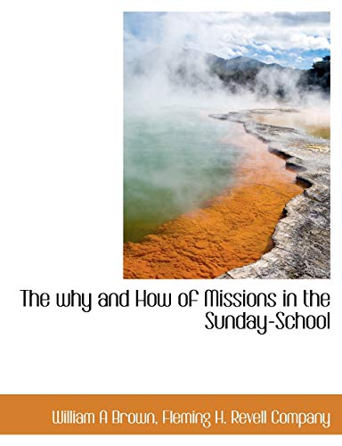 9781140366850: The why and How of Missions in the Sunday-School