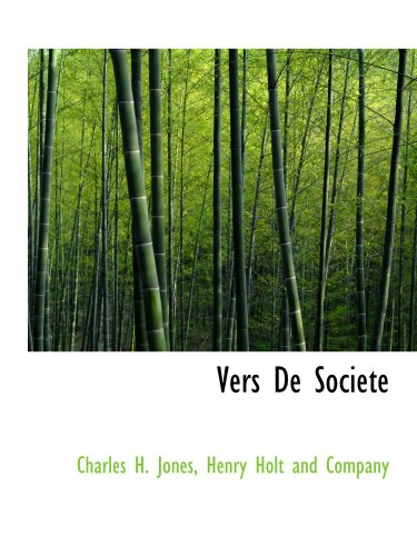 Vers De Societe (9781140368731) by Henry Holt And Company, .; Jones, Charles H.