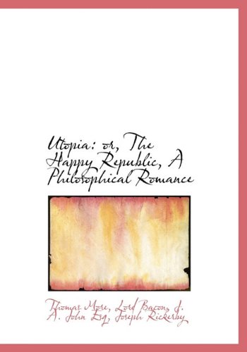 9781140369080: Utopia: Or, the Happy Republic, a Philosophical Romance