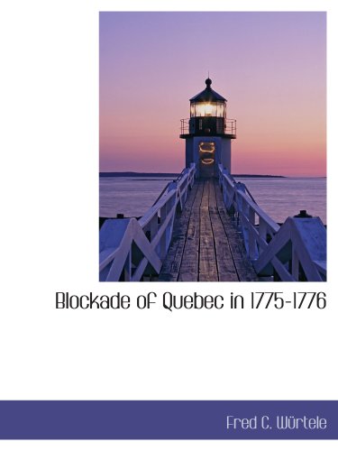 9781140376248: Blockade of Quebec in 1775-1776