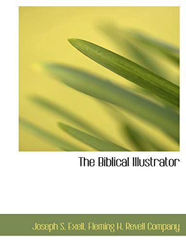 9781140376767: The Biblical Illustrator