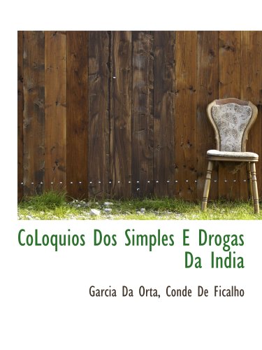 Imagen de archivo de CoLoquios Dos Simples E Drogas Da India a la venta por Revaluation Books