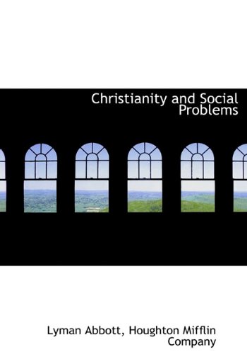 Christianity and Social Problems (Hardback) - Lyman Abbott