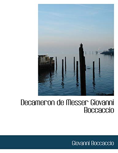 Decameron de Messer Giovanni Boccaccio (Italian Edition) (9781140399520) by Boccaccio, Giovanni