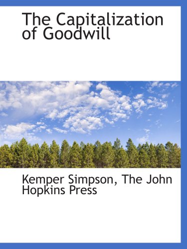 9781140401995: The Capitalization of Goodwill