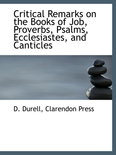 Stock image for Critical Remarks on the Books of Job, Proverbs, Psalms, Ecclesiastes, and Canticles for sale by Revaluation Books