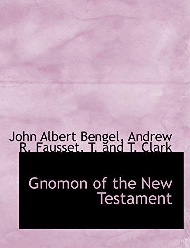 Gnomon of the New Testament (Paperback) - John Albert Bengel, Andrew Robert Fausset