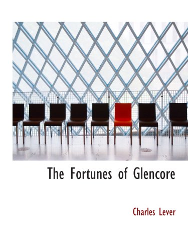 The Fortunes of Glencore (9781140409571) by Lever, Charles