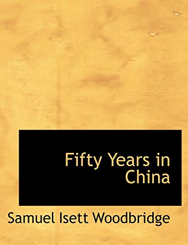9781140410744: Fifty Years in China