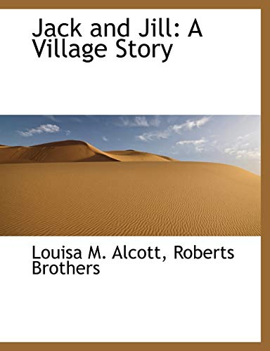 9781140414551: Jack and Jill: A Village Story