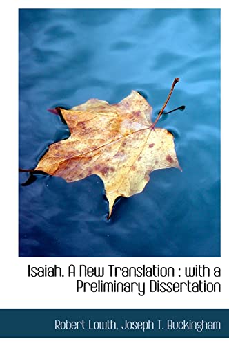 Beispielbild fr Isaiah, a New Translation: With a Preliminary Dissertation zum Verkauf von Buchpark