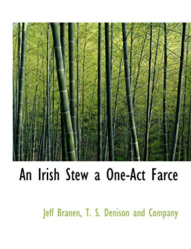 An Irish Stew a One-Act Farce (9781140414926) by Branen, Jeff