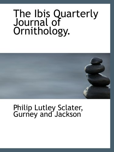 9781140417408: The Ibis Quarterly Journal of Ornithology.