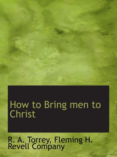 9781140417941: How to Bring men to Christ