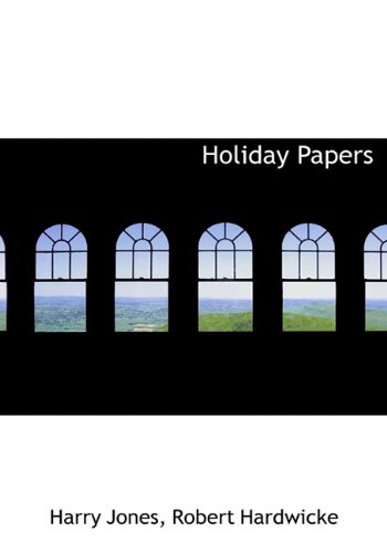 Holiday Papers (9781140418788) by Jones, Harry