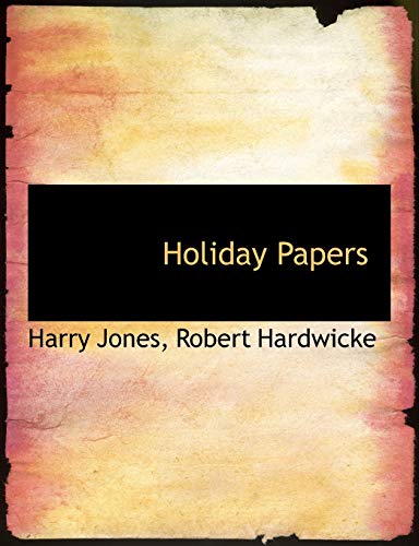Holiday Papers (9781140418795) by Jones, Harry