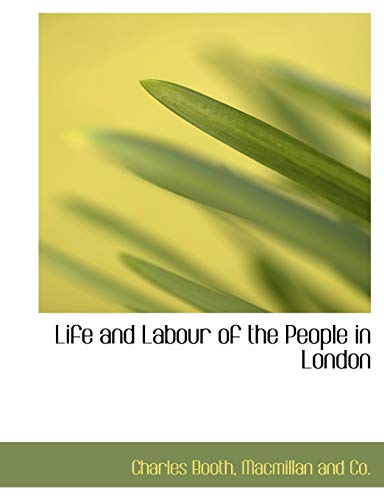 Life and Labour of the People in London (9781140427476) by Booth, Charles