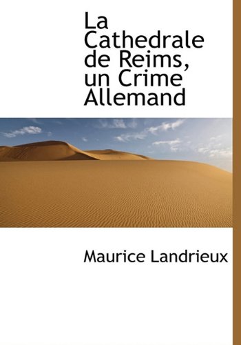 9781140431701: La Cathedrale de Reims, un Crime Allemand (French Edition)