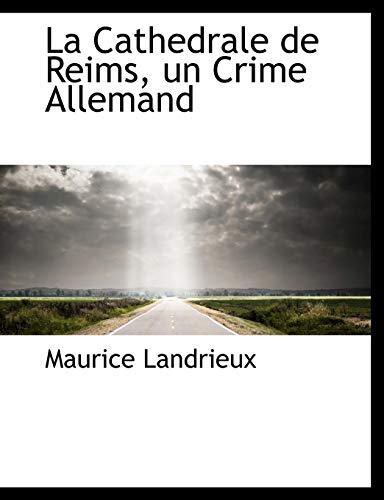 9781140431718: La Cathedrale de Reims, Un Crime Allemand