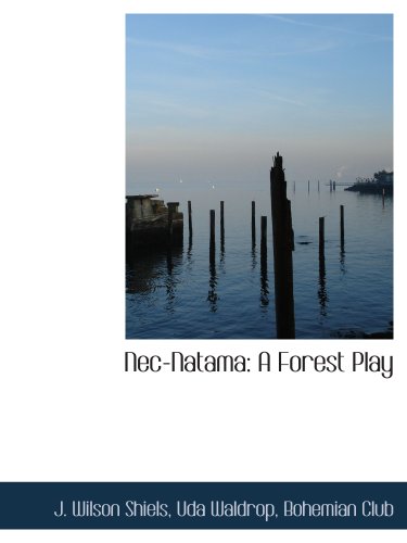 Stock image for Nec-Natama: A Forest Play for sale by Revaluation Books