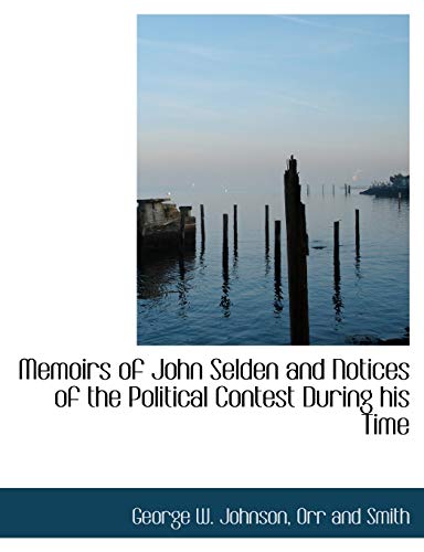 9781140441588: Memoirs of John Selden and Notices of the Political Contest During his Time