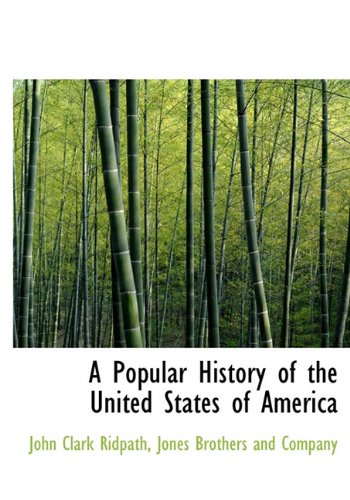 A Popular History of the United States of America (9781140446590) by Ridpath, John Clark