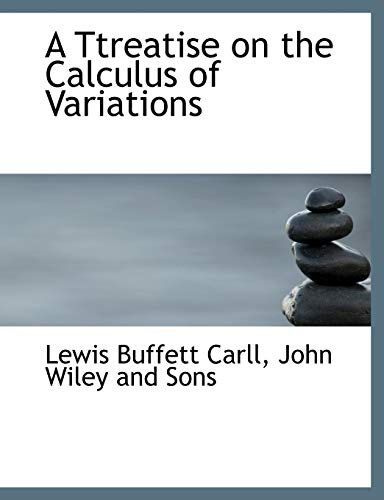 Beispielbild fr A Ttreatise on the Calculus of Variations zum Verkauf von Buchpark