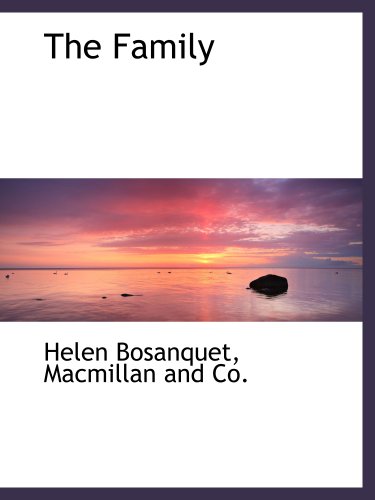 The Family (9781140468448) by Macmillan And Co., .; Bosanquet, Helen
