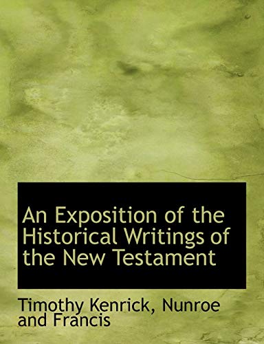 9781140490357: An Exposition of the Historical Writings of the New Testament