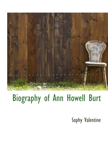 Stock image for Biography of Ann Howell Burt for sale by Revaluation Books