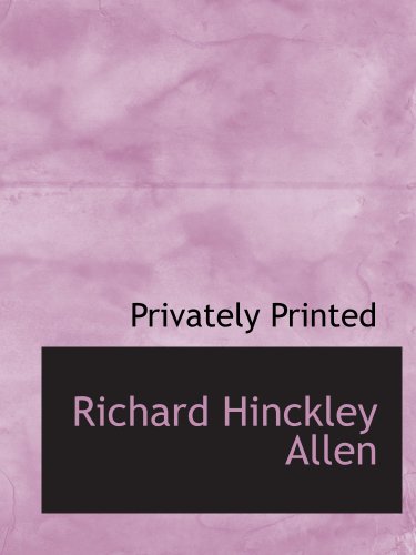 Richard Hinckley Allen (9781140501268) by Privately Printed, .