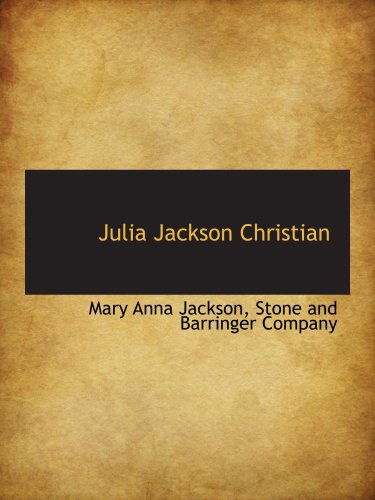 Imagen de archivo de Julia Jackson Christian a la venta por Revaluation Books