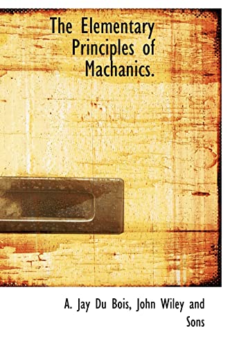 9781140511373: The Elementary Principles of Machanics.
