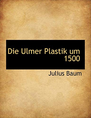 9781140511861: Die Ulmer Plastik um 1500