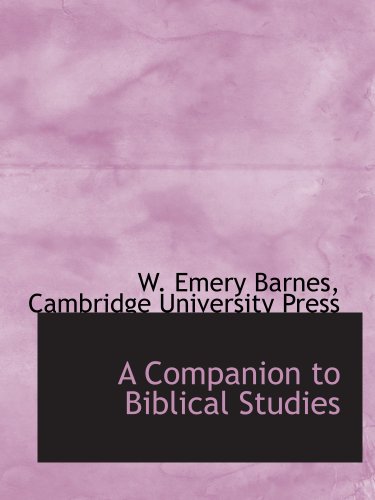 A Companion to Biblical Studies (9781140513179) by Barnes, W. Emery; Cambridge University Press, .