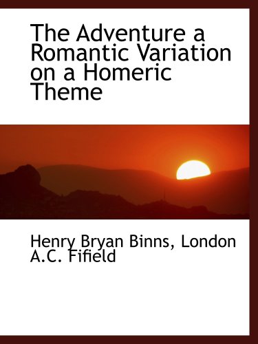 Stock image for The Adventure a Romantic Variation on a Homeric Theme for sale by Revaluation Books