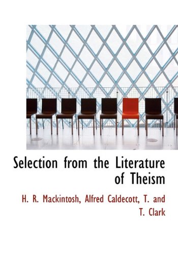 9781140520955: Selection from the Literature of Theism