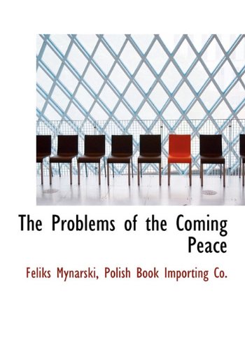 9781140522485: The Problems of the Coming Peace