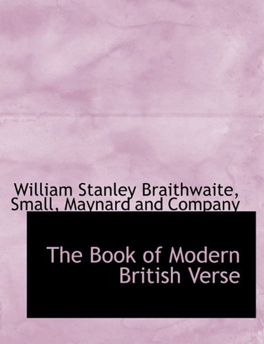 The Book of Modern British Verse (9781140526445) by Braithwaite, William Stanley