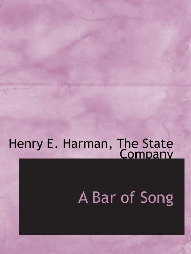 A Bar of Song (9781140529118) by The State Company, .; Harman, Henry E.