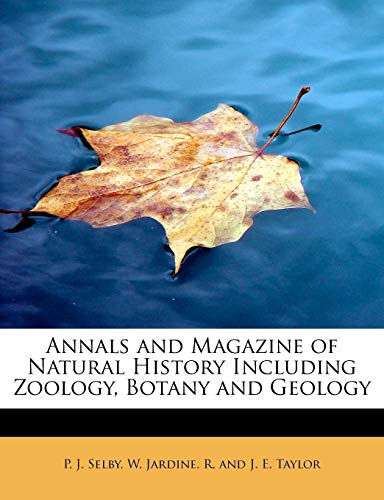 Annals and Magazine of Natural History Including Zoology, Botany and Geology (9781140532682) by Selby, P. J.; Jardine, W.